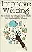 Improve Writing: How To Imp...