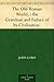 The Old Roman World, : the Grandeur and Failure of Its Civilization.