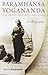 Paramhansa Yogananda A Biography (With Personal Reflections & Reminiscences) [Paperback] [Jan 01, 2011] Swami Kriyananda