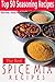 The Best Spice Mix Recipes - Top 50 Seasoning Recipes (Spice Mixes)