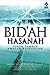 Bid’ah Hasanah: Tokok Tambah Amalan Rasulullah