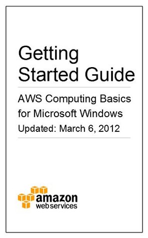 AWS Computing Basics for Microsoft Windows (Kindle Edition)