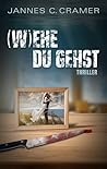 (W)ehe du gehst by Jannes C. Cramer