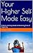 Your Higher Self Made Easy:...