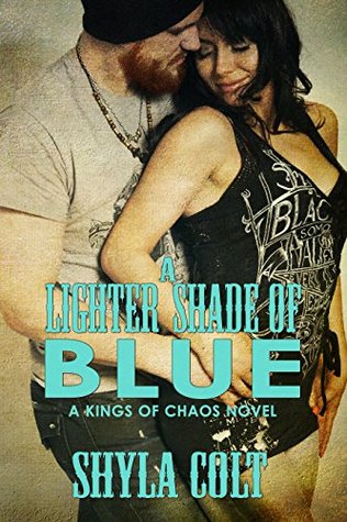 A Lighter Shade of Blue (Kings of Chaos, #2)