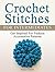 Crochet Stitches For Intermediates: Get Inspired For Fashion Accessories Patterns (how to crochet, crochet stitches, crocheting)