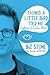 Things a Little Bird Told Me by Biz Stone Things a Little Bird Told Me by Biz Stone
