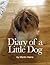 Diary of a Little Dog by Martin Harris