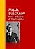 Obras ─ Colección de Mijaíl Bulgákov: Biblioteca de Grandes Escritores (Spanish Edition)