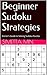 Beginner Sudoku Strategies: Starter's Guide to Solving Sudoku Puzzles