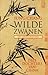 Wilde zwanen: drie dochters van China