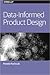 Data-Informed Product Design