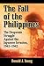 The Fall of the Philippines: The Desperate Struggle Against the Japanese Invasion, 1941-1942