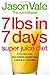 7lbs in 7 Days Super Juice ...