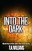 Into The Dark (After The Event, #4)