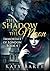 The Shadow of the Moon (Immortals of London #4)