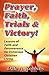 Prayer, Faith, Trials and Victory: Lessons of Faith and Perseverance for Victorious Christian Living