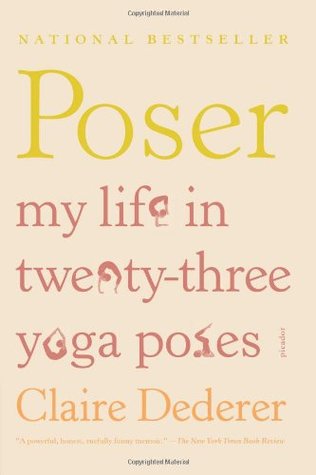 Poser: My Life in Twenty-three Yoga Poses (Hardcover)