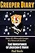 Creeper Diary: Diary of a Minecraft Creeper & a Minecraft Zombie - The Adventures of Jackson & Norm (An Unofficial Minecraft Book)