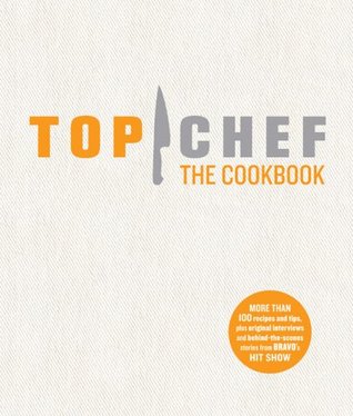 Top Chef: The Cookbook (Hardcover)