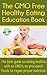 The GMO free healthy eating education book: The Best Guide to Eating Healthy with no GMO’s, no Processed Foods to Regain Proper Nutrition