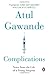 Complications : Notes From The Life Of A Young Surgeon