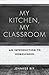 My Kitchen, My Classroom: An Introduction to Homeschool
