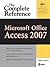 Microsoft Office Access 2007: The Complete Reference (Complete Reference Series)