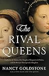 The Rival Queens by Nancy  Goldstone