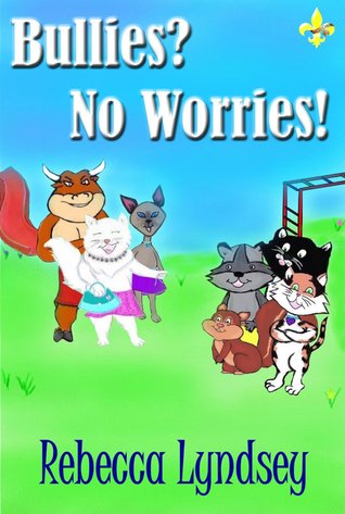 Bullies? No Worries!