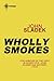 Wholly Smokes