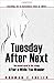 Tuesday After Next