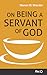 On Being a Servant of God