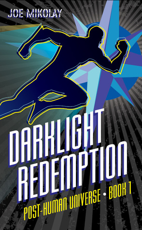 DarkLight Redemption (Post-Human Universe #1)
