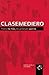 Clasemediero by Luis de la Calle