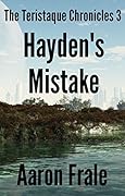 Hayden's Mistake (Part 3)