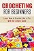 Crocheting for Beginners by Carrie Bishop