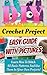 DIY Crochet Project. Easy Guide With Pictures: Learn How To Stitch All Basic Patterns And Use Them In Your Own Projects!: (Crochet for Beginners Guide ... to Corner, Patterns, Stitches Book 3)