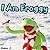 Books for Kids: I Am Froggy: Illustration Book (kids books Ages 3-8): Bedtime Stories For Kids, Children's Books, beginner reader books (Frogs & Toads 1)