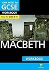 Macbeth: York Notes for GCSE Workbook - the ideal way to test your knowledge and feel ready for the 2025 and 2026 exams: (York Notes)