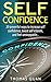 Self Confidence: 20 Powerfu...