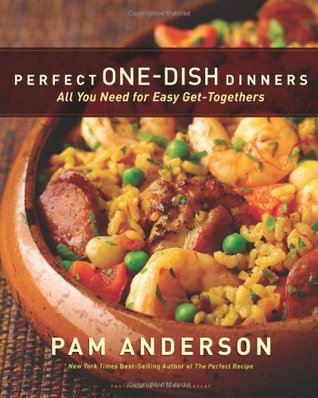Perfect One-Dish Dinners: All You Need for Easy Get-togethers (Hardcover)