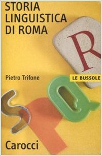 Storia Linguistica di Roma (Italian Edition)