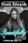 Beautifully Loyal by Nicole Edwards