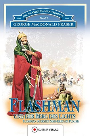 Flashman und der Berg des Lichts: Flashman im 1. Sikh-Krieg im Pandschab 1845-46