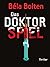 Das Doktorspiel - Thriller ...