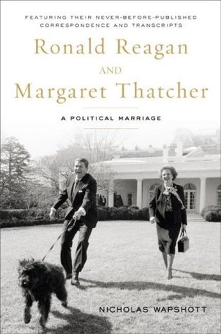 Ronald Reagan and Margaret Thatcher: A Political Marriage (Hardcover)