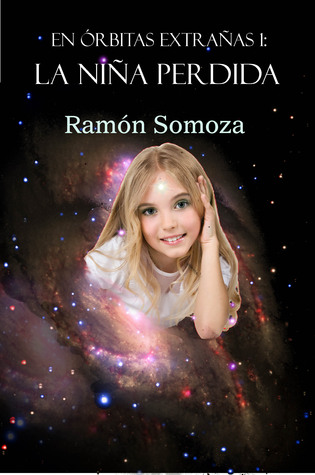 La niña perdida (En órbitas extrañas #1)