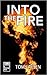 Into the Fire