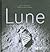 Lune - Du rêve à la conquête by Scott L. Montgomery